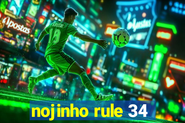 nojinho rule 34